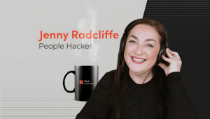 A coffee with… Jenny Radcliffe, people hacker