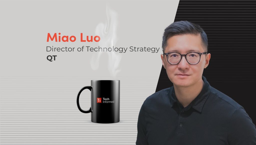 A coffee with… Miao Luo, director of technology strategy, QT