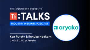 TI:TALKS:TO Ken Rutsky (CMO) & Renuka Nadkarni (CPO), Aryaka