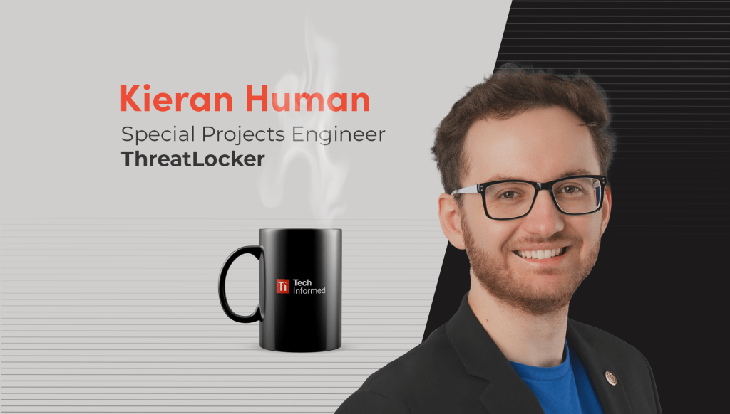 A coffee with… Kieran Human, special projects engineer, ThreatLocker